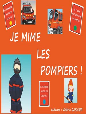 cover image of JE MIME LES POMPIERS !
